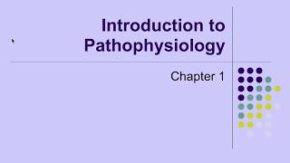 Pathophysiology Ch 1 Introduction to Pathophysiology [upl. by Akitan]