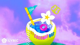 Da Coconut Nut  BINI Lyrics [upl. by Ociral]