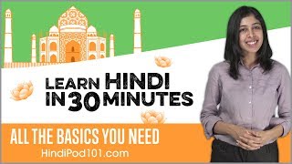 Learn Hindi in 30 Minutes  ALL the Basics You Need [upl. by Tamer]