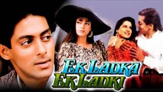 Ek Ladka Ek Ladki Song All  Udit Narayan Neelam  Ek Ladka Ek Ladki 1992  Salman Khan [upl. by Seda]