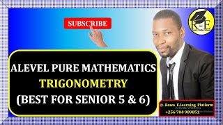 001 – ALEVEL PURE MATHEMATICS TRIGONOMETRY COMPLETE NOTES  FOR SENIOR 5 amp 6 [upl. by Ashton]