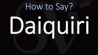 How to Pronounce Daiquiri Cocktail CORRECTLY [upl. by Ahseele]