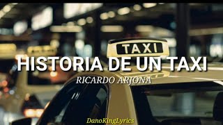 Historia De Un Taxi Ricardo Arjona Letra [upl. by Aeht]