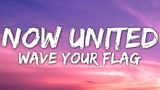 Now United  Wave Your Flag Lyrics [upl. by Airamalegna204]