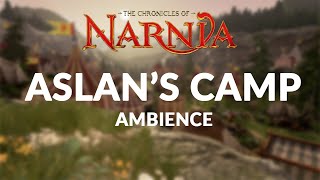 The Chronicles of Narnia  Aslans Camp Ambience amp ASMR [upl. by Thornie]