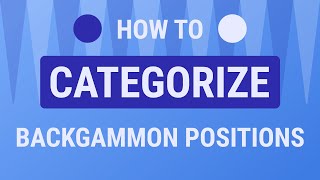 How to categorize Backgammon positions [upl. by Aohk]