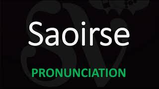 How to Pronounce Saoirse [upl. by Dietsche842]