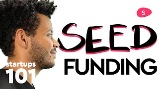 Seed Funding How to Raise Venture Capital  Startups 101 [upl. by Rebor364]