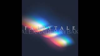 FAIRY TALEALEXANDER RYBAK EXTENDED REMIX [upl. by Jerusalem]