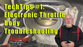 TechTips 1 – Electronic Throttle Body Troubleshooting [upl. by Corron]