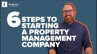 How to Start a Property Management Company in 6 Steps [upl. by Yessac]