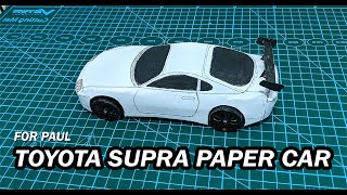 PAPERCRAFT TOYOTA SUPRA FOR PAUL  How to make paper car [upl. by Oberheim]