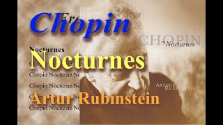 Chopin Nocturnes Artur Rubinstein 1965 [upl. by Madai]