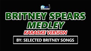 BRITNEY SPEARS Medley karaoke [upl. by Thain]