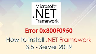 0x800F0950 How to install NET Framework 35  Server 2019 [upl. by Nelram]