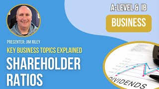 Shareholder Ratios  ALevel amp IB Business [upl. by Towney]