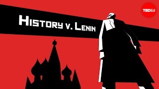 History vs Vladimir Lenin  Alex Gendler [upl. by Anasor]