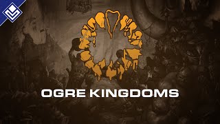 Ogre Kingdoms  Warhammer Fantasy [upl. by Aisayn913]