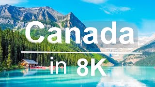 Canada in 8K ULTRA HD HDR  2nd Largest country in the world 60 FPS [upl. by Eanod]