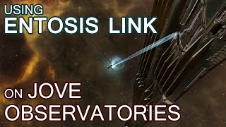 Using Entosis Link on Jove Observatories  EVE Online [upl. by Hnid]