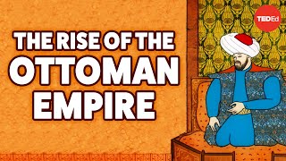 The rise of the Ottoman Empire  Mostafa Minawi [upl. by Wolfgram817]