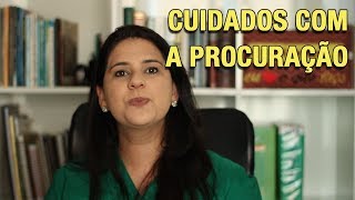 CUIDADOS COM A PROCURAÇÃO [upl. by Aisyle]