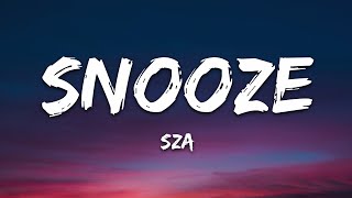 SZA  Snooze Lyrics [upl. by Muncey476]