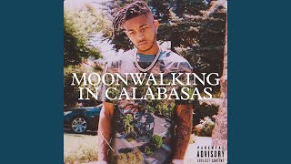 Moonwalking in Calabasas [upl. by Nauqyt57]