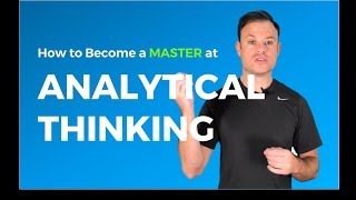 3 Ways To Master Analytical Thinking Without Breaking A Sweat [upl. by Snell]