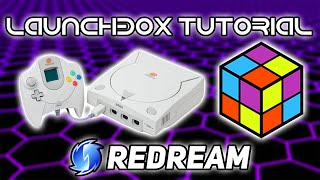 Dreamcast  LaunchBox Tutorial [upl. by Anibur]