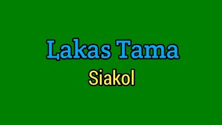 Lakas Tama  Siakol Lyrics Video [upl. by Mame448]