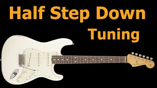 Half Step Down Guitar Tuning [upl. by Haiacim]