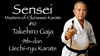 Sensei Masters of Okinawan Karate 10 Takehiro Gaja [upl. by Eldwun]