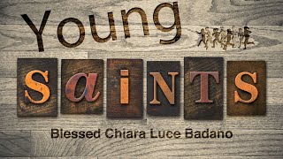 Young Saints  Blessed Chiara Badano [upl. by Denney]