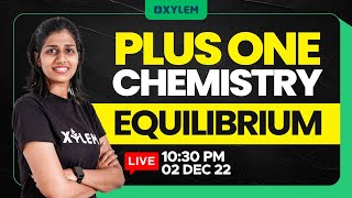 Plus one  Chemistry Chapter 7  Equilibrium  XYLEM 1 2 [upl. by Luhar]