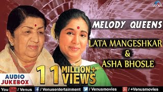 Melody Queens  Lata Mangeshkar amp Asha Bhosle   Audio Jukebox [upl. by Aicirtal]