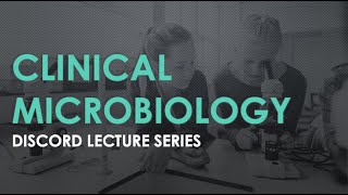 Intro to Clinical Microbiology Lecture 1 [upl. by Gnart]