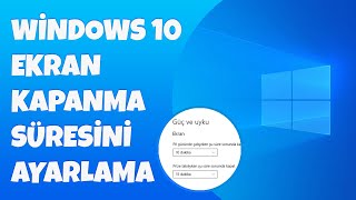 WÄ°NDOWS 10 EKRAN KAPANMA SÃœRESÄ° AYARLAMA  UYKU MODU KAPATMA [upl. by Wehtta]