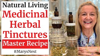 Master Recipe for How to Make Medicinal Herbal Tinctures Using Any Herb [upl. by Yenitirb]