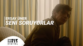 Ersay Üner  Seni Soruyorlar Official Video [upl. by Amrak751]