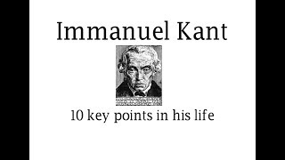 Immanuel Kant 10 key points in his life [upl. by Carmelina]