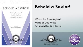 Behold a Savior SATB  Jay Rouse Rose Aspinall [upl. by Dyrraj]