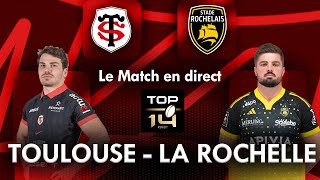 TOULOUSE  LA ROCHELLE  Le match en direct  TOP 14 [upl. by Tolman]