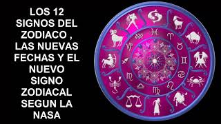 LAS NUEVAS FECHAS DE LOS SIGNOS ZODIACALES SEGUN LA NASA HD UN SIGNO NUEVO [upl. by Natfa]