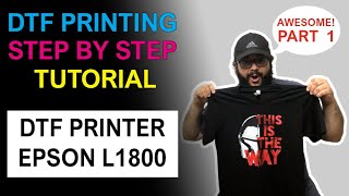 😲 How To Print DTF Step by Step with Epson L1800 Direct To Film Printing  PART 1 [upl. by Analrahc84]