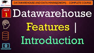 L1 Data warehouse Features  Introduction  Data warehouse and Data MiningDWDM Lectures in Hindi [upl. by Kristin]