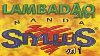 Banda Styllus  Lambadão Vol 1 ANOS 2000 [upl. by Dan69]