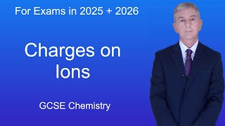 GCSE Chemistry Revision quotCharges on Ionsquot [upl. by Notse894]