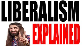 What is a Liberal Ideology Explained [upl. by Lairbag]