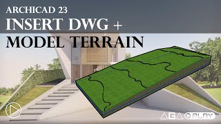 ARCHICAD 23  Inserting DWG and Modelling Terrain  AGA Play [upl. by Nomde782]